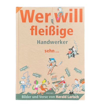 Ein Kinderbuch über die Handwerksberufe und ihre Aufgaben.